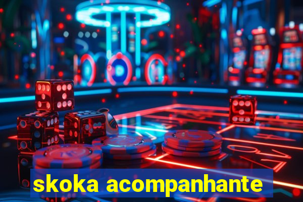 skoka acompanhante